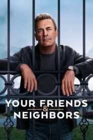Your Friends & Neighbors