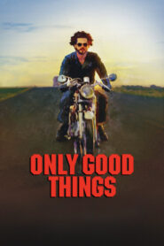 Only Good Things